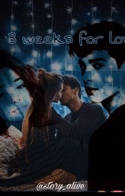 3 Weeks for love/3 недели для любви