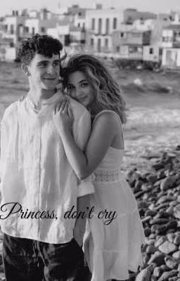 Princess, don't cry