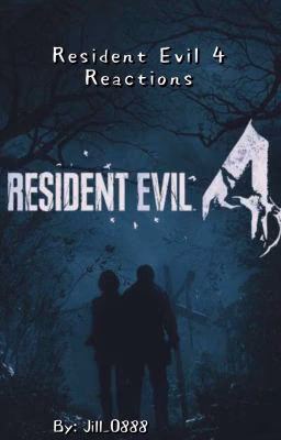 Resident Evil 4 Reactions