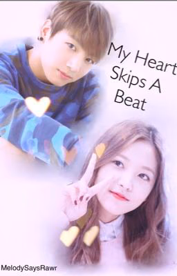My Heart Skips A Beat (Jungkook and Yeri)