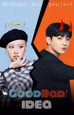 GoodBad idea