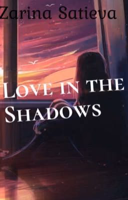 Love in the shadows