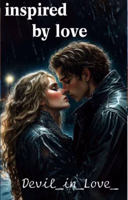  Inspired by love (Окрылённые Любовью) 