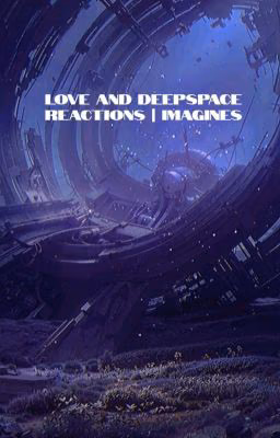 love and deepspace | imagine, reactions