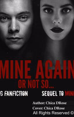 Mine again or not so (Sequel to MINE) Bg fanfiction