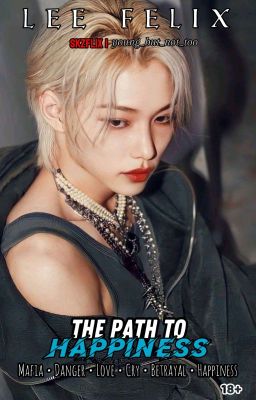 Путь к счастью // Lee Felix [ЗАВЕРШЁН]