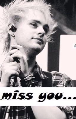I miss you (michael clifford)