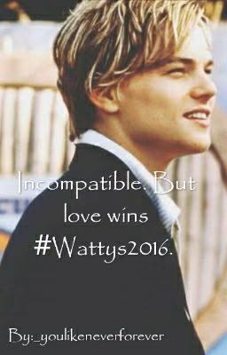 Incompatible. But love wins.