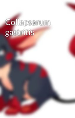 Collapsarum gastritis