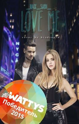 Love me | L.P. #Wattys2015