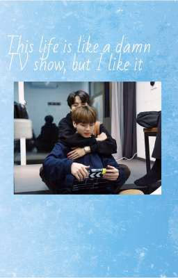This life is like a damp TV show, but I like it