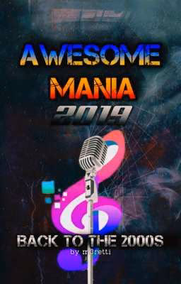 "AwesomeMania" 2019:BACK TO THE 2000S