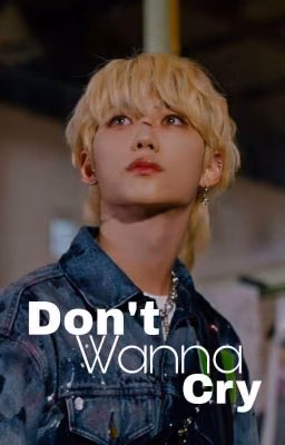 Don't Wanna Cry / Ли Феликс