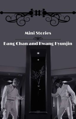 Mini Stories Bang Chan and Hwang Hyunjin