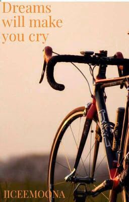 Dreams will make you cry