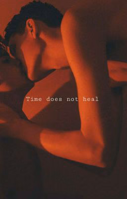 Time does not heal