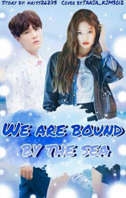 We are bound by the sea...(РЕДАКТИРУЕТСЯ)