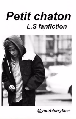 Petit chaton |L.S. fanfiction| ✿ for Mary_Rose1369