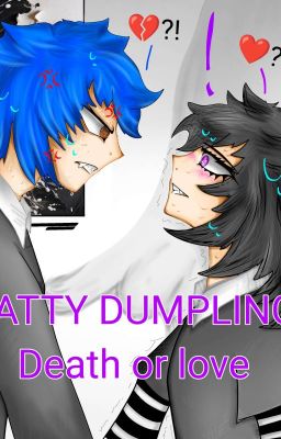 Бэтти Дамплинг. Смерть или любовь (БД) 1 Часть книги