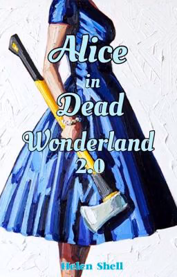 Alice in Dead Wonderland 2.0