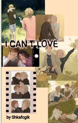 I CAN'T LOVE (жопинс)