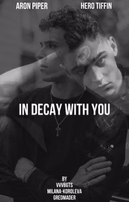 IN DECAY WITH YOU