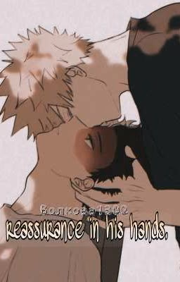 reassurance in his hands.