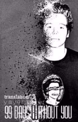 99 Days Without You [ Russian Translation ]