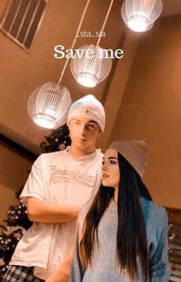 Save me [РЕДАКЦИЯ]