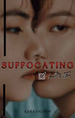 Suffocating Love