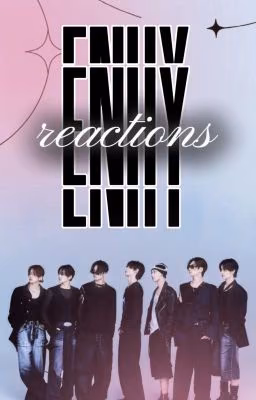 ENHYPEN reactions - 엔하이픈 반응
