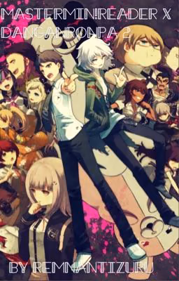 Mastermind! Reader X Danganronpa 2