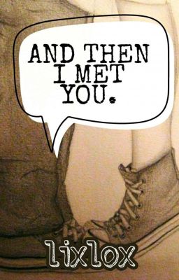 «And then I met you» [ЗАМОРОЖЕНО]