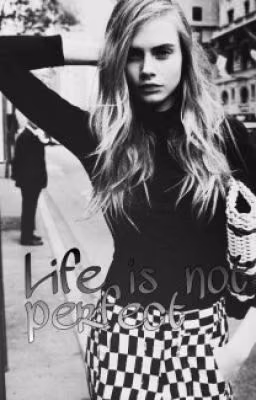 Life is not perfect