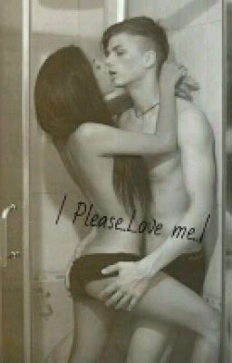 ♥| Please..Love me...| #Wattys2016