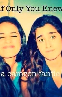 If only you knew (Camren)