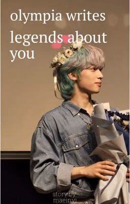 olympia writes legends about you