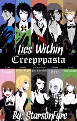 Lies Within Creepypasta (Sequel to Adopted By Creepypasta)