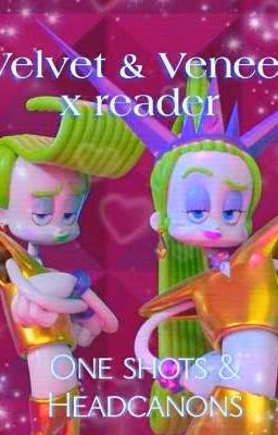 Velvet & Veneer x reader [One shots, Headcanons, reactions]