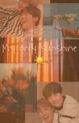 •My only sunshine•