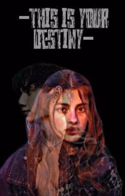 this is your destiny