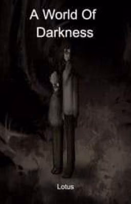 A World Of Darkness