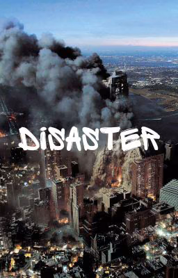 Disaster
