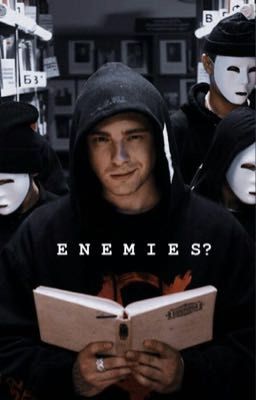 Enemies?....