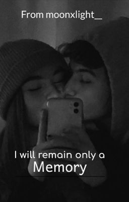 «я останусь лишь воспоминанием»