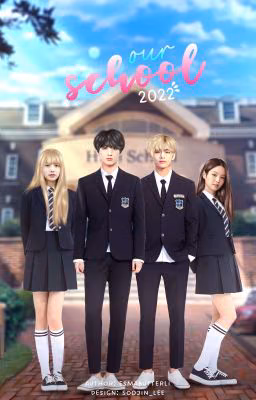 Our School 2022