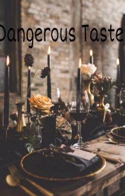 Dangerous Taste