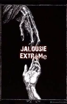 jalousie extrêmе