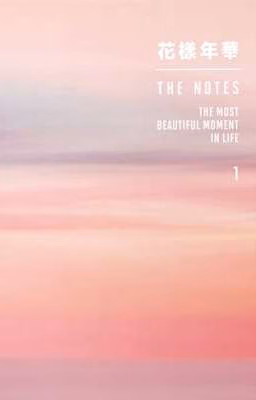 The Notes 1 The Most Beautiful Moment in Life