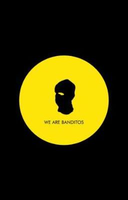 We are banditos